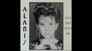 Alanis - Fate Stay With Me