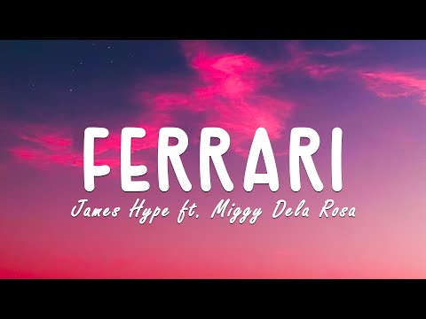 James Hype, Miggy Dela Rosa - Ferrari (Lyrics)
