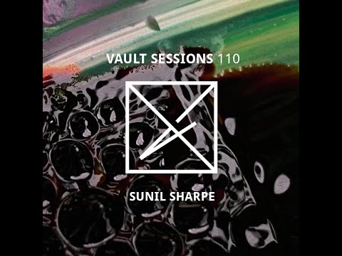 Sunil Sharpe - Vault Sessions #110