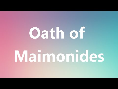 Oath of Maimonides - Medical Definition and Pronunciation