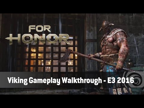 For Honor - Viking Gameplay Walkthough Trailer [English] - E3 2016 - Ubisoft SEA (For Honor – Viking Gameplay Walkthough Trailer [English] - E3 2016 - Ubisoft SEA)