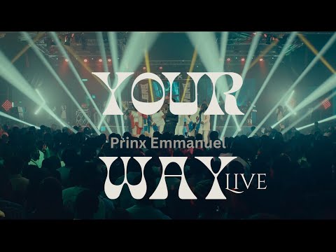 Your Way (Live) Reverb 4.0 Prinx Emmanuel