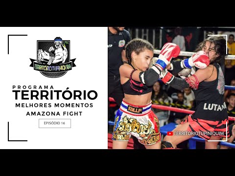 Programa Território #16 - Amazona Fight