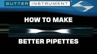 How To Make Better Pipettes - Scientists Empowering Scientists