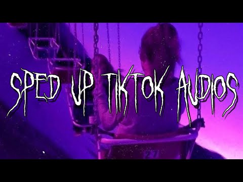 sped up/nightcore tiktok audios part 258 ♡