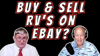 Ebay for buying/selling RV? Seriously? Your best resource or avoid at all costs?