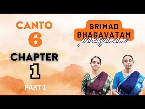 Srimad Bhagavatam Parayanam | Canto 6 | Chapter 1 | Part 1