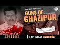 Episode Guns Of Ghazipur Krishnanand Rai BJP MLA