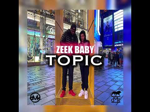 Zeek Baby- Topic produced by CorMill