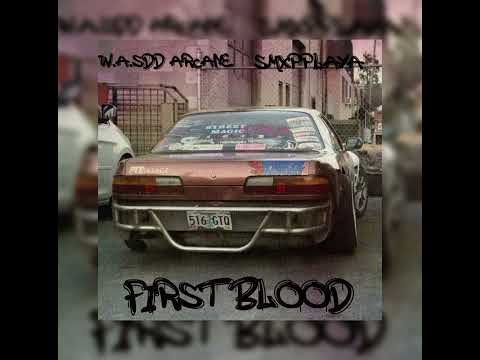 W.a.sdd Acane-FIRST BLOOD (feat. SMXPPLAY)
