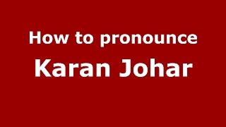 How to pronounce Karan Johar