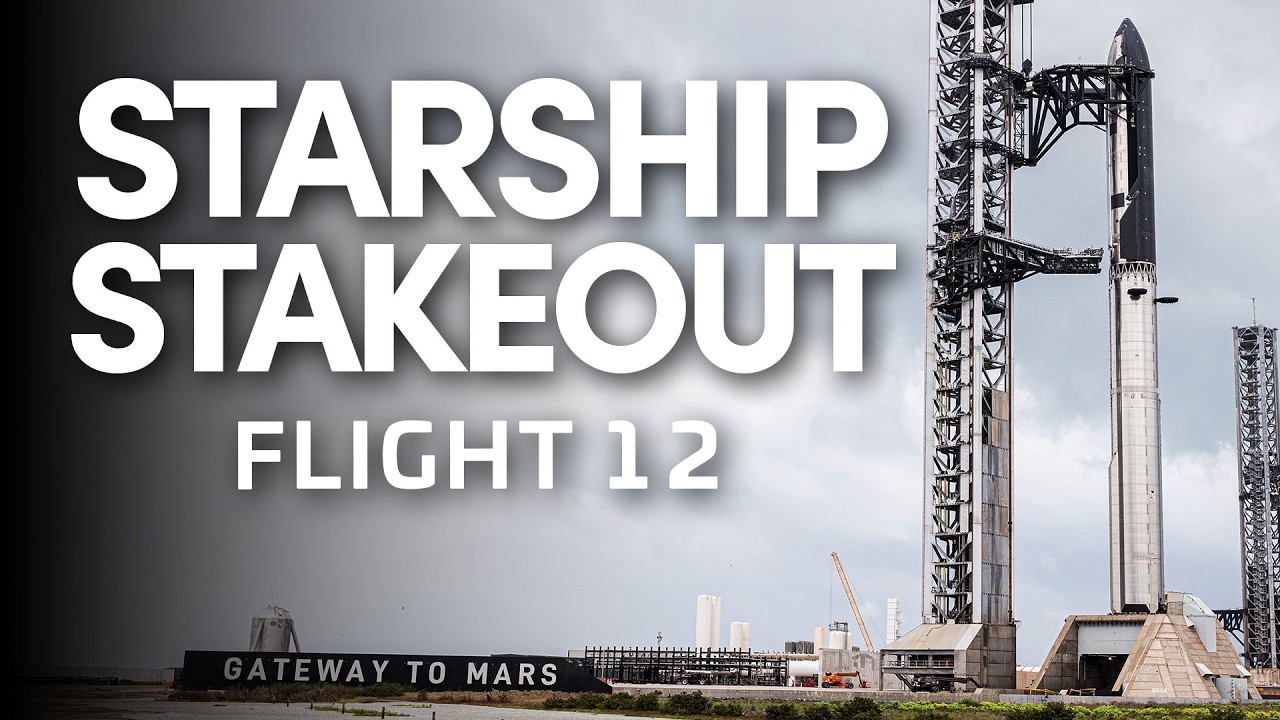 SpaceX Starship Flight 12 - Stakeout Stream