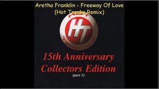 Aretha Franklin - Freeway Of Love (Hot Tracks Remix)