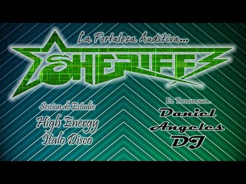 SHERIFF Pepe Trueno - Italo Disco Vs High Energy 01 (Mixed By DJ Daniel Angeles)