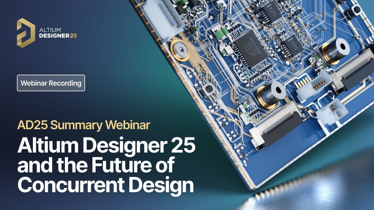 Altium Designer 25 and the Future of Concurrent Design