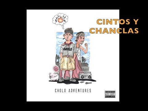 Cintos Y Chanclas | FT. Timothy DeLaGhetto | CHOLO ADVENTURES ALBUM