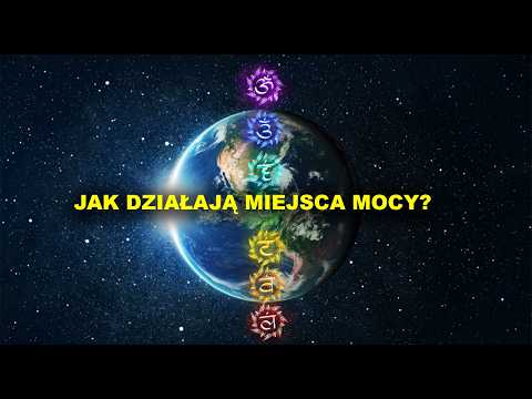 Tajemnica miejsc mocy - czy planeta ma swoją energię?