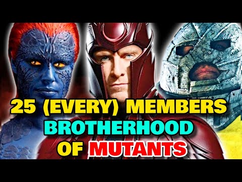 25 (Every) Members Of Brother Hood Of Mutants - Explored - One Of Marvel's Most Powerful Group