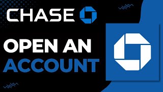 How to Open An Account on Chase Bank