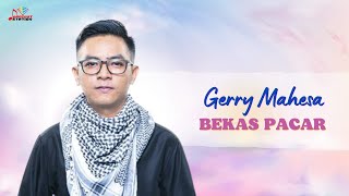 Download lagu Gerry Mahesa - Bekas Pacar mp3