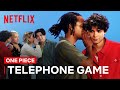 The Straw Hat Crew Plays The Telephone Game ONE PIECE Netflix Philippines