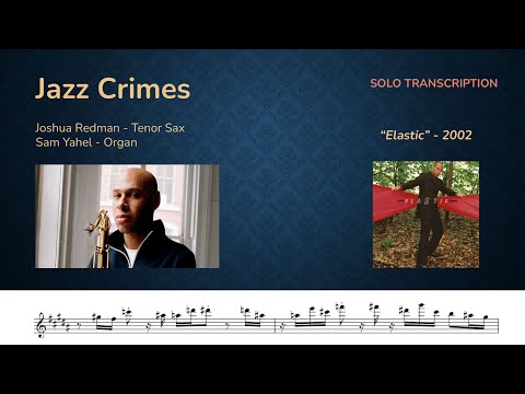 Joshua Redman, Sam Yahel - Jazz Crimes (Full Transcription)