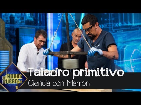 Marron desvela cómo eran los taladros primitivos - El Hormiguero 3.0