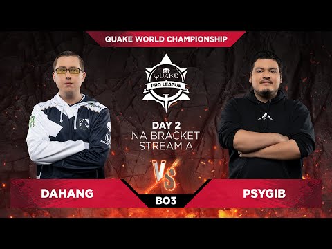 dahang vs Psygib - Quake World Championship 2020 - Day 2