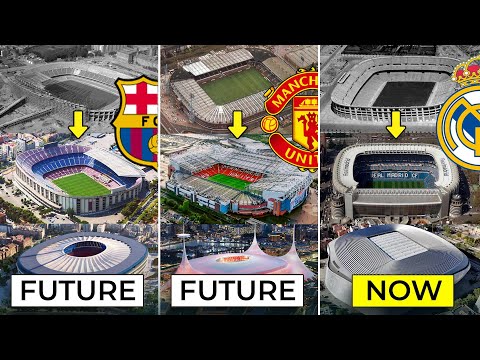 The Most Transformed Stadiums in Football History!