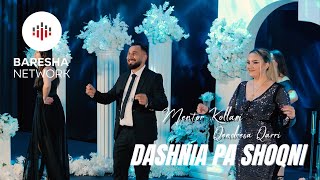 Mentor Kollari & Qendresa Qarri - Dashnia Pa Shoqni