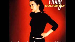 Holly Golightly - There's An End