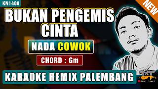 Download lagu BUKAN PENGEMIS CINTA (NADA PRIA) KARAOKE REMIX PALEMBANG mp3 Download lagu BUKAN PENGEMIS CINTA (NADA PRIA) KARAOKE REMIX PALEMBANG mp3