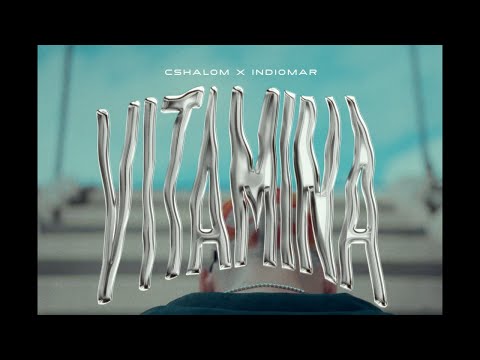 Vitamina - CSHALOM & Indiomar (Video Oficial)