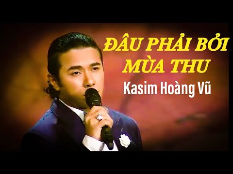 Thể hiện bởi Kasim Hoàng Vũ