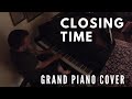 Closing Time - Semisonic - Grand Piano Cover