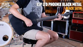 Video thumbnail for No Talking...Just Tones | ESP LTD Phoenix Black Metal | Black Satin by Peach Guitars