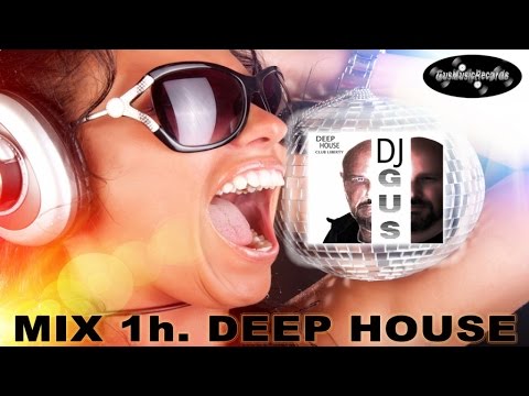 DJGus - Deep house Mix 1h. by Dj Gus