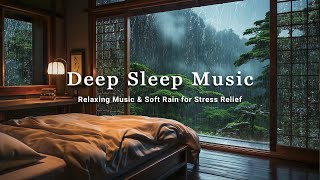 Relaxing Sleep Music + Insomnia - Rain Sounds in Warm Bedroom for Stress Relief, Healing, Meditation