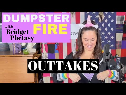 Dumpster Fire 74 - Outtakes