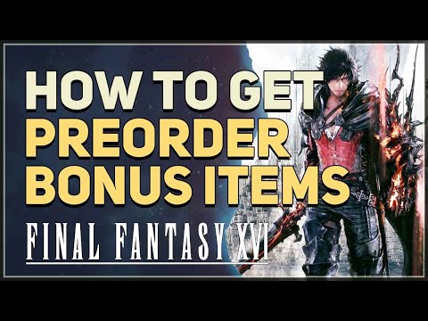 How to get Preorder Bonus Items in Final Fantasy 16