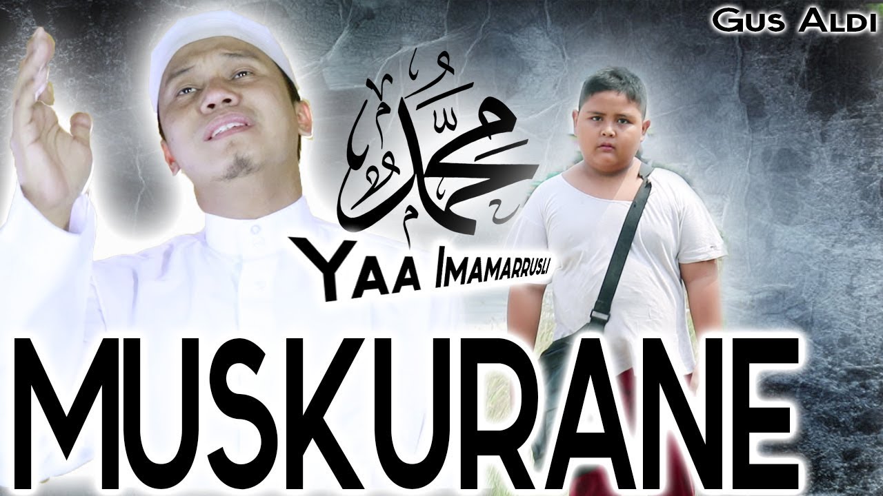 Muskurane - Sholawat Yaa Imamarrusli Yaa Rosulalloh (Arijit Singh) Cover By GUS ALDI