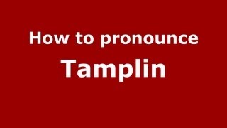 How to pronounce Tamplin