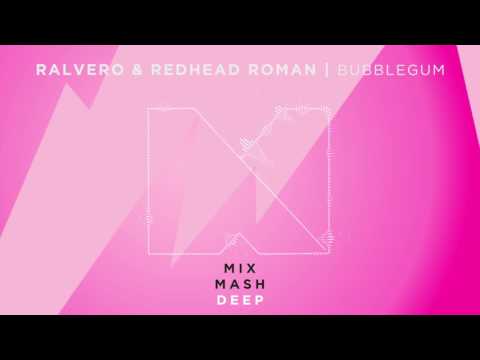Ralvero & Redhead Roman - Bubblegum [Out May 11]
