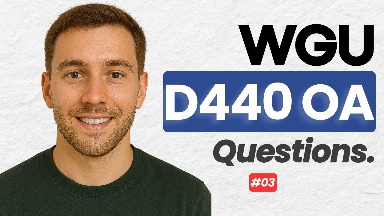 Pass WGU D440 OA – Real-Style Questions with Detailed Answer Explanations