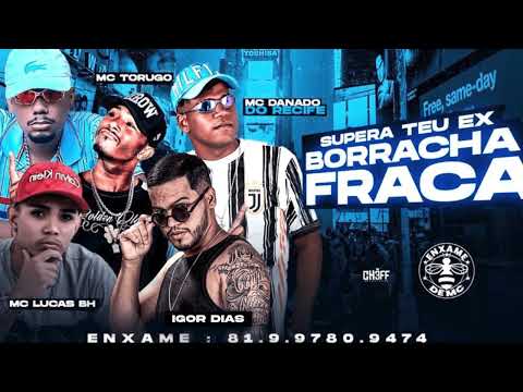 DANADO DO RECIFE, IGOR DIAS, THIAGO DE PARATIBE, LUCAS BH, MC TORUGO - SUPERA TEU EX BURRACHA FRACA