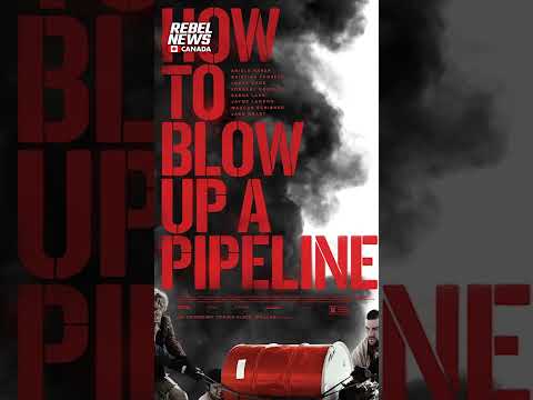 Shocking new film 'How to Blow Up a Pipeline' promotes eco-terrorism