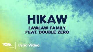 Hikaw - Lawlaw Family feat. DoubleZero (Officical Lyric Video)
