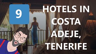 9 Hotels In Costa Adeje, Tenerife