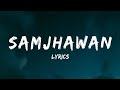 Samjhawan Lofi Flip Lyrics Gravero Arijit Singh Bollywood Lofi