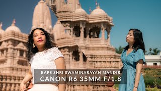 Portrait photoshoot at BAPS Shri Swaminarayan Mandir w/ Canon R6 RF 35mm f1.8 | Behind the scenes